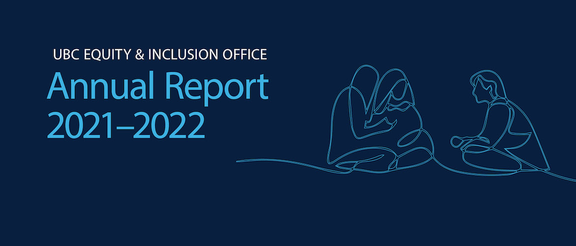 Annual Report Highlights Eio Efforts To Advance Inclusion Ubc Equity And Inclusion Office 2259